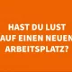 Neuer Arbeitsplatz?